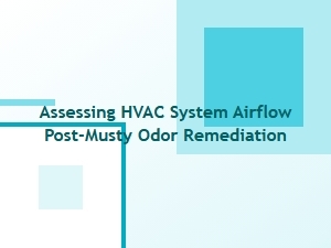 Testing Your Hvac Airflow After Odor Remediation