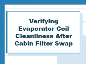 Verifying Evaporator Coil Cleanliness After Filter Replacement